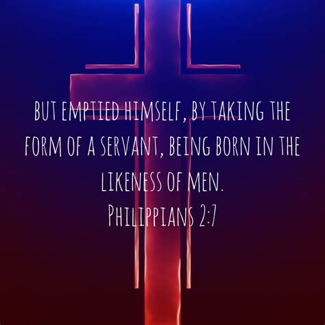 Philippians 2:7.